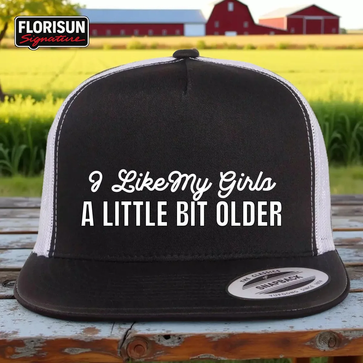 View 3 of Funny Trucker Hat: "I Like My Girls A Little Bit Older" - Snapback Cap