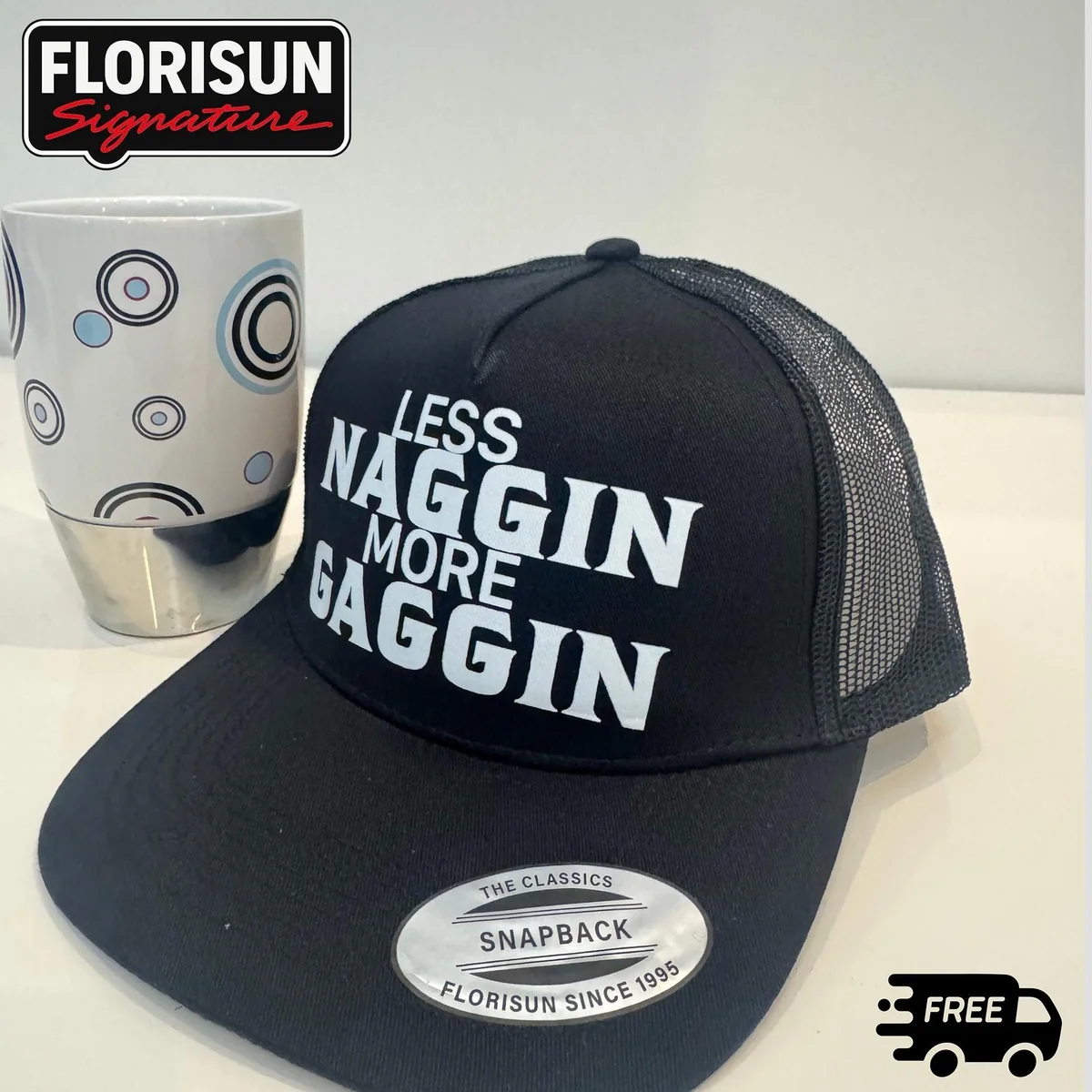 View 4 of Funny Trucker Hat: Less Naggin More Gaggin