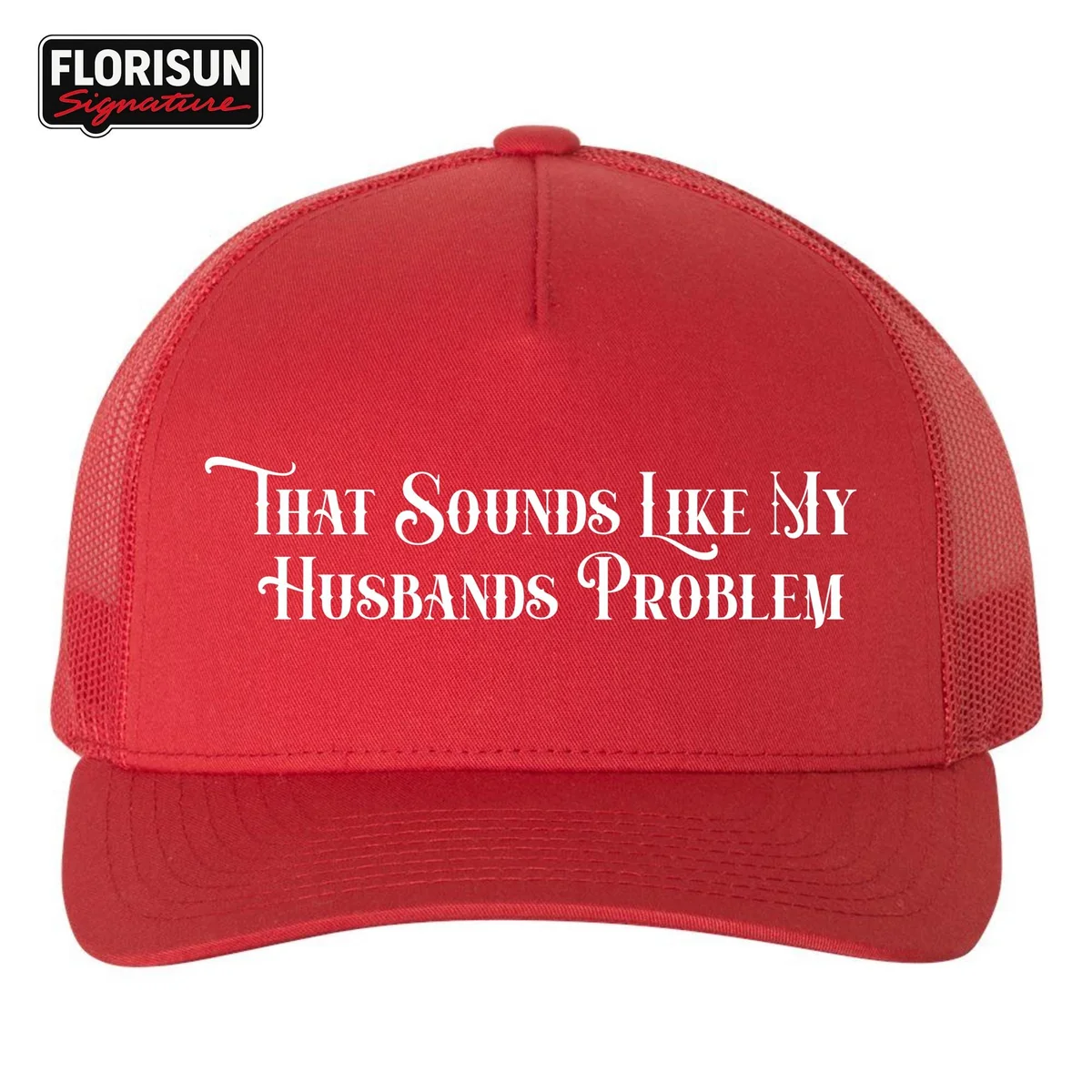 View 3 of Funny Wife Trucker Hat: "That Sounds Like My Husband's Problem"