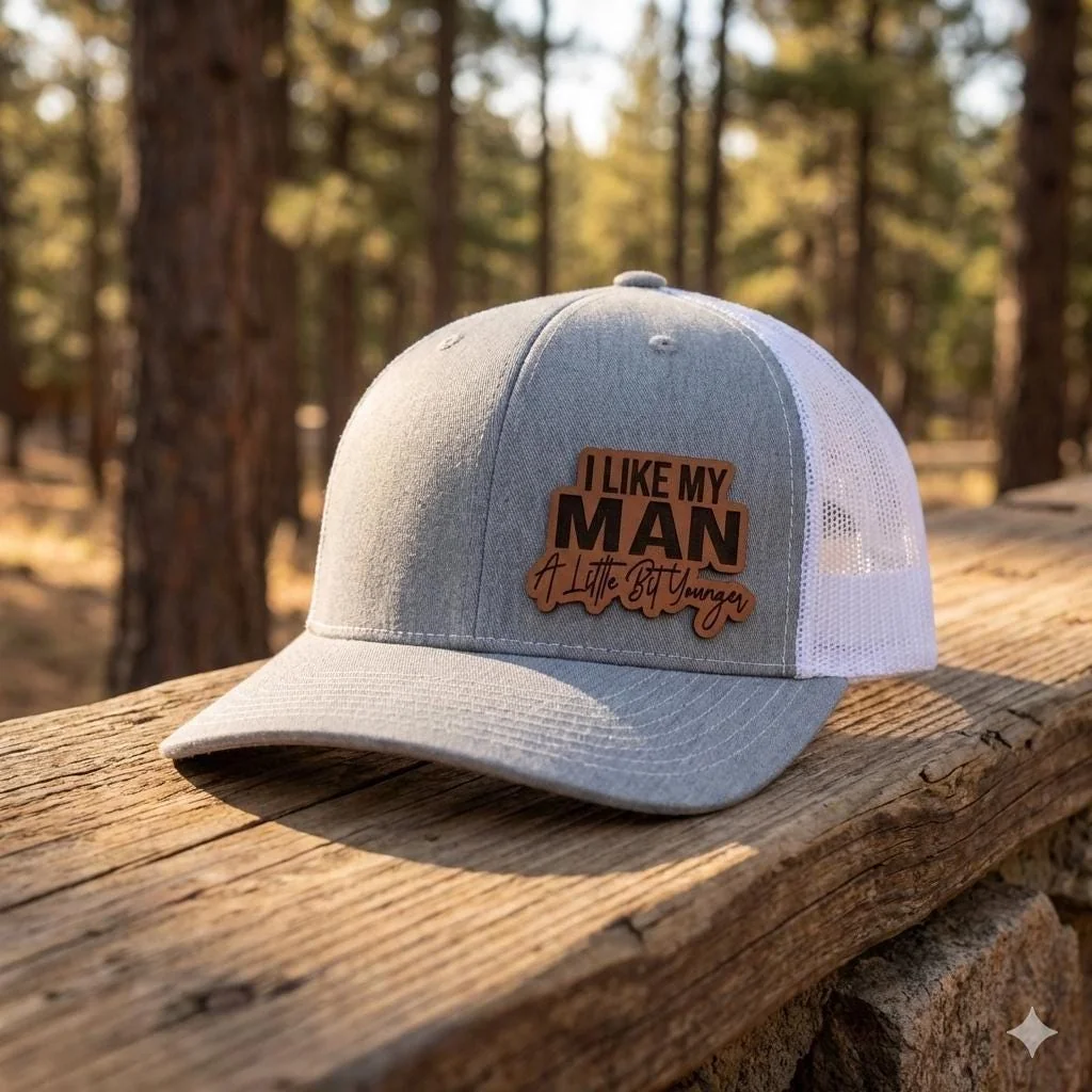 I Like My Man A Little Bit Younger Trucker Hat