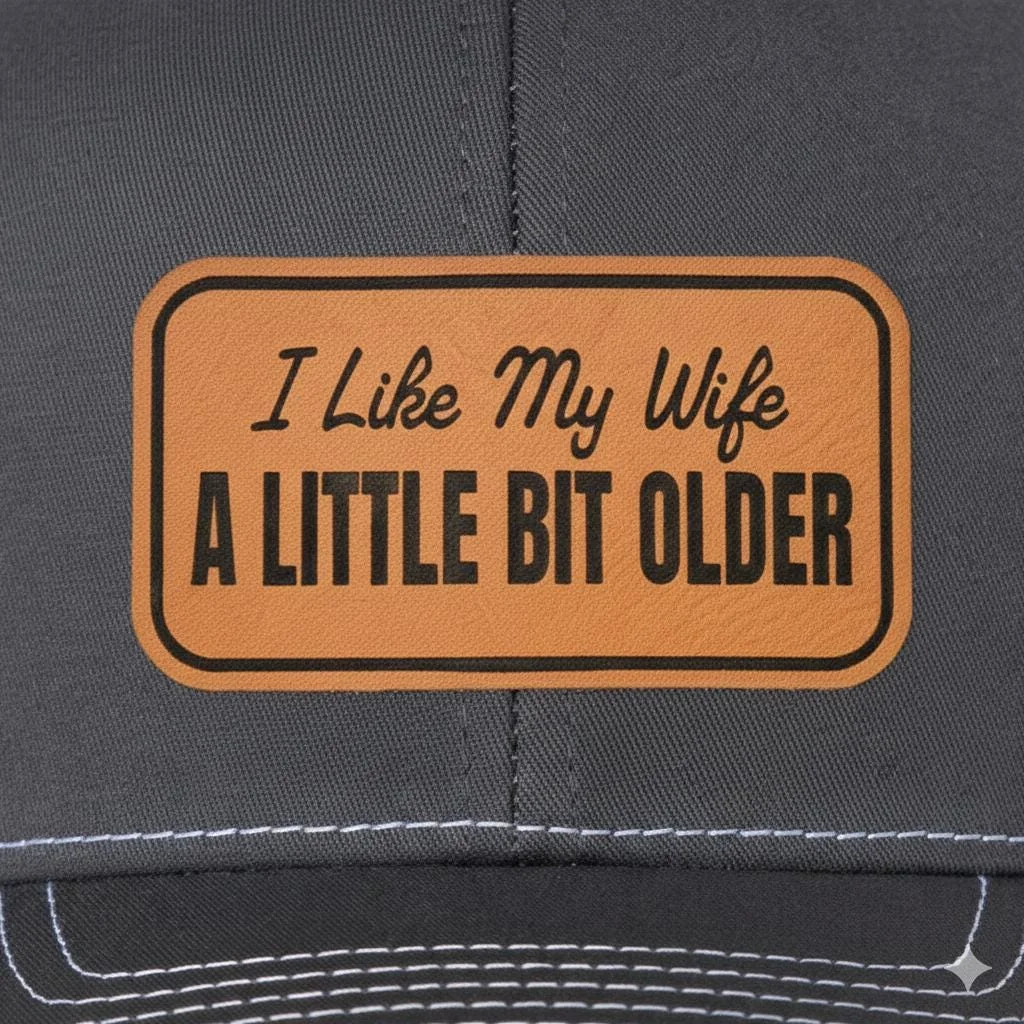 View 5 of I Like My Wife a Little Bit Older Trucker Hat
