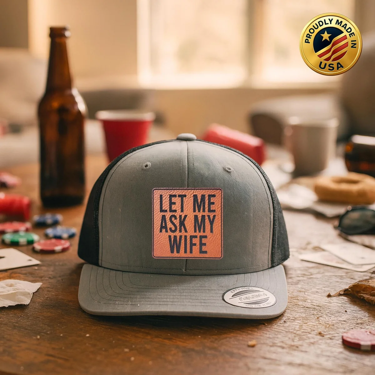 Let Me Ask My Wife Trucker Hat