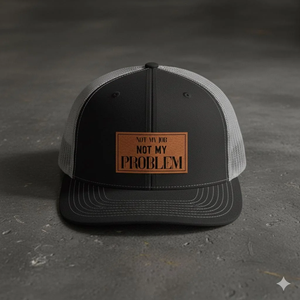 View 5 of Not My Job Not My Problem Hat