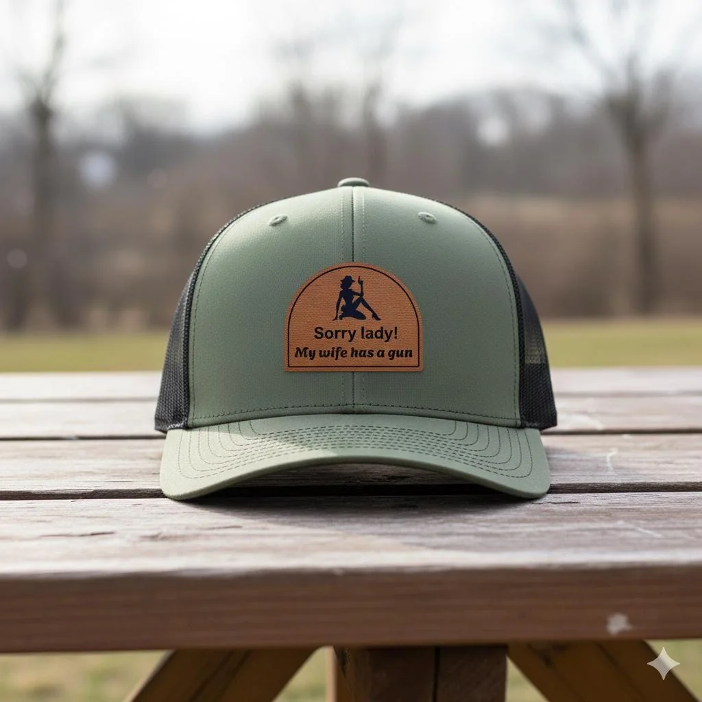 Sorry Lady My Wife Has a Gun Trucker Hat